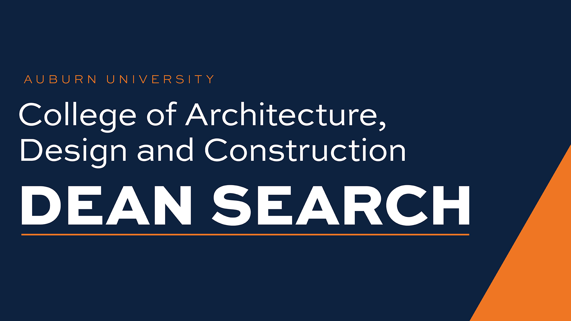 Text Overlay Auburn University College of Architecture, Design and Construction Dean Search
