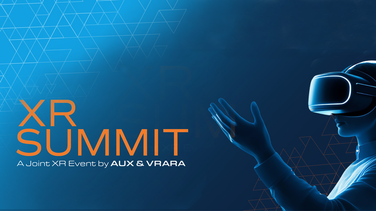 XR Summit; A joint XR event by AUX and VRARA